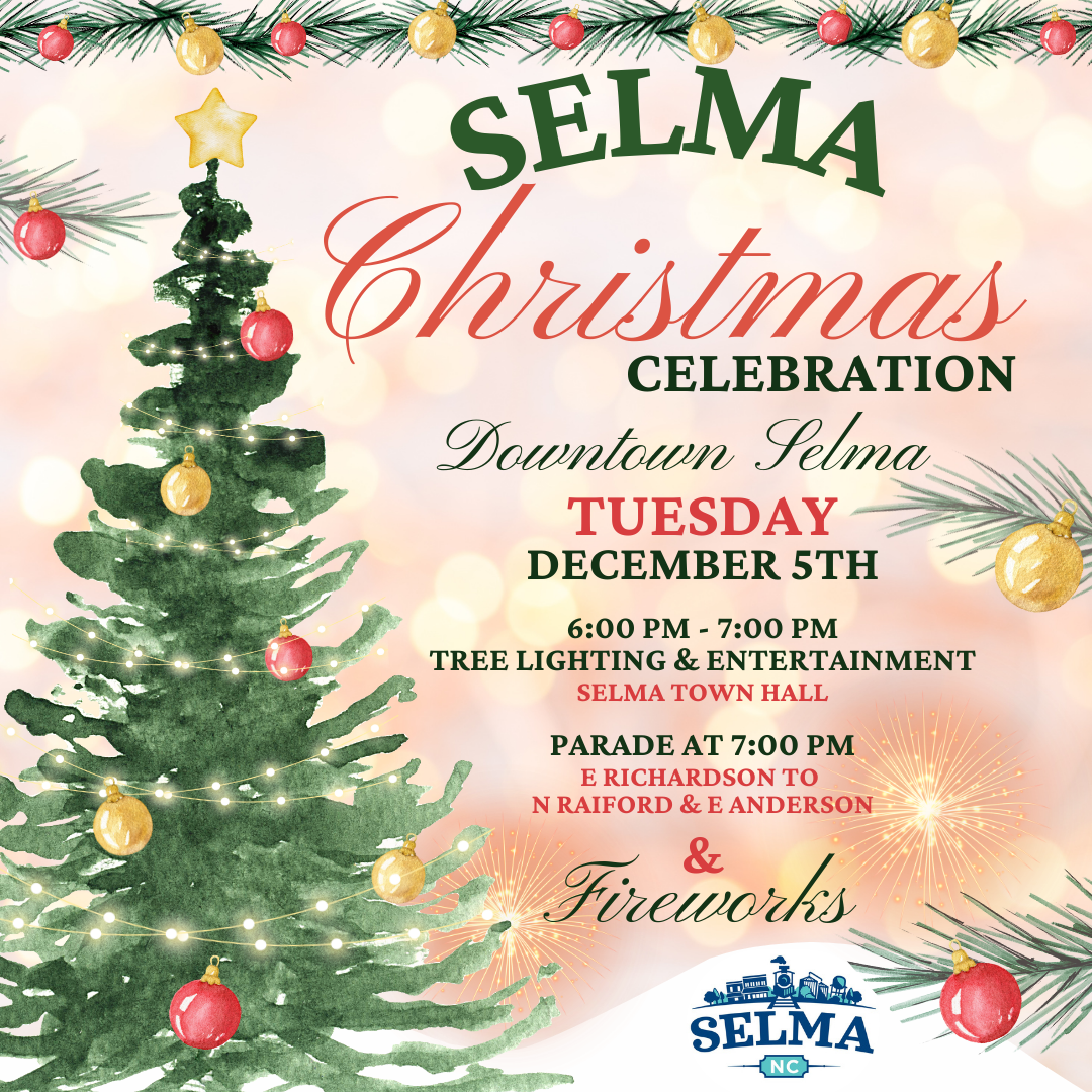 Selma Christmas Celebration Town of Selma